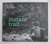 INSTANT TRAIL , textes par DAVID BERTRAND , photos GEOFFREY MEULI , 2017