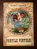 Marta Cozmin - Porțile v&icirc;ntului (Porțile v&acirc;ntului) (coperta și ilustrațiile: Gyorgy Mihail; 1975)