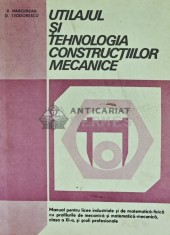 Utilajul si tehnologia constructiilor mecanice - 1981 - V. Margineanu (Q108)