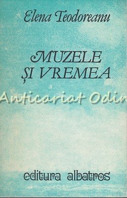 Muzele Si Vremea Sau Fals Tratat De Meteorologie - Elena Teodoreanu