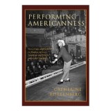Performing Americanness
