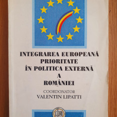 INTEGRARE EUROPEANA PRIORITATE IN POLITICA EXTERNA A ROMANIEI - Lipatti