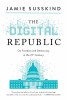 The Digital Republic: How to Govern and Take Back Control Technology