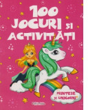 100 jocuri si activitati. Printese si unicorni