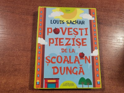 Povesti piezise de la scoala-n dunga de Louis Sachar foto