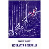 Silviu Rusu - Siguranta eternului (extrase din jurnal) - 101868