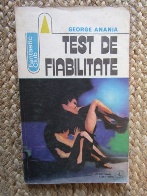TEST DE FIABILITATE-GEORGE ANANIA foto