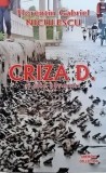 Cumpara ieftin Criza D. si alte povestiri/Florentin Gabriel Niculescu