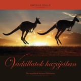 Vad&aacute;llatok haz&aacute;j&aacute;ban - Barangol&aacute;sok h&aacute;rom f&ouml;ldr&eacute;szen - Kov&aacute;cs Zsolt