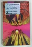 FORTERESSE par GEORGES PANCHARD , 2005 * LIPSA PAGINA DE TITLU , * TEXT IN LIMBA FRANCEZA