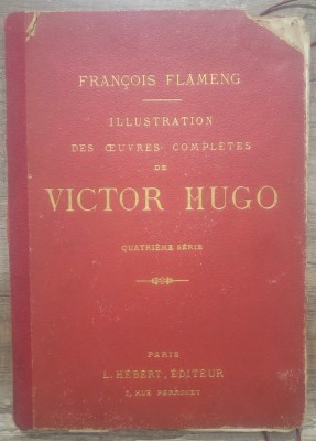 Ilustration des oeuvres completes de Victor Hugo, Francois Flameng/ mapa gravuri foto