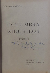 DIN UMBRA ZIDURILOR - POEZII de OCTAVIAN GOGA , EDITIA I , 1913 foto