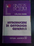 Introducere In Ontologia Generala - Calina Mare ,545148, Albatros