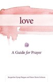 Love: A Guide for Prayer