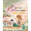 Anka &eacute;s a csod&aacute;latos Vir&aacute;gj&aacute;r&oacute;k - Honfi Gy&ouml;ngyi
