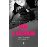 Nők a h&aacute;l&oacute;ban - Janecsk&oacute; Kata