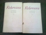 OPERE ALESE - REBREANU VOL.I+II