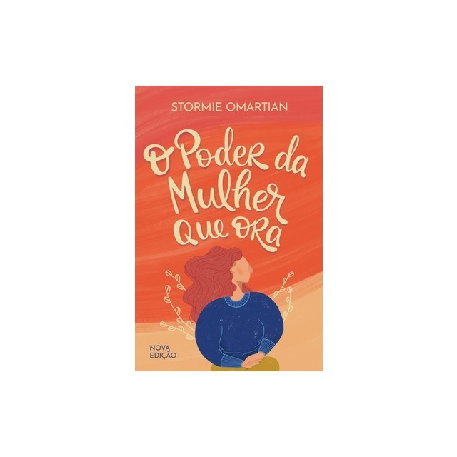O poder da mulher que ora - Nova edi