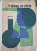 PROBLEME DE CHIMIE PENTRU LICEE SI ADMITERE IN INVATAMANTUL SUPERIOR-ACHIM MARINESCU-235501
