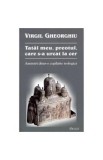 Tatal meu, preotul, care s-a urcat la cer - Virgil Gheorghiu