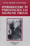 Introducere in psihanaliza lui Sigmund Freud - Jean Pierre Chartier (N67)