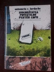 Singuratatea povestilor pentru copii- Antoneta C. Iordache foto