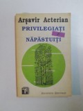 PRIVILEGIATI SI NAPASTUITI de ARSAVIR ACTERIAN , 1992