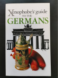 Xenophobe&rsquo;s Guide to the Germans (Oval Books, 2008)