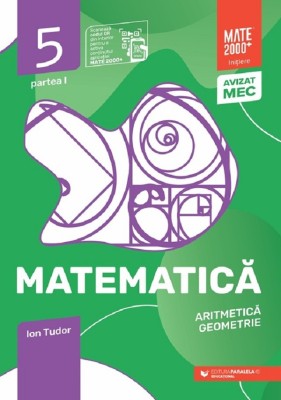 Matematica Aritmetica, geometrie Clasa a V-a, partea I Mate 2000 Initiere Edita a IX-a, Ion Tudor foto