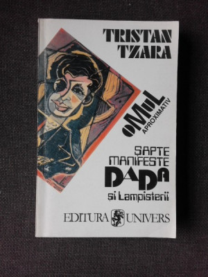 SAPTE MANIFESTE DADA SI LAMPISTERII , Tristan Tzara , 1996 foto