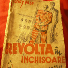 Henry Vade - Revolta in inchisoare - interbelica Ed.Finante si Industrie S.A.R.