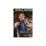 Ron Carter: Finding the Right Notes