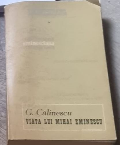 G. Calinescu - Viata lui Mihai Eminescu