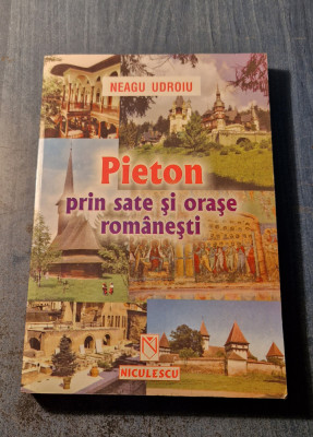 Pieton prin sate si orase romanesti Neagu Udroiu foto