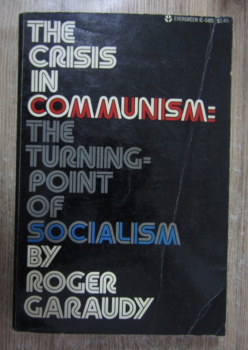 Roger Garaudy - The crisis in communism: the turning-point of socialism