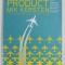 PROJECT TO PRODUCT by MIK KERSTEN , 2018