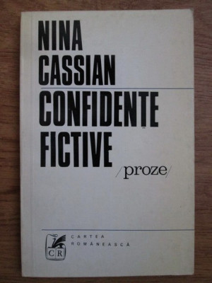 Nina Cassian - Confidente fictive. Atat de grozava si adio si alte proze foto