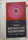 STUDIUL MATERIALELOR ELECTROTEHNICE. MANUAL PENTRU LICEE CU PROFIL ELECTROTEHNIC-N. GHITA-252439
