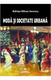 Moda si societate urbana - Adrian-Silvan Ionescu