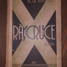 Rascruce- Al. Gr. Piepteanu 1937, PRIMA EDITIE, RARA