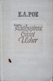 Prabusirea Casei Usher - E.A. Poe - Schite, Nuvele, Povestiri - Editura Univers 1990 - Romana - Coperta Cartonata