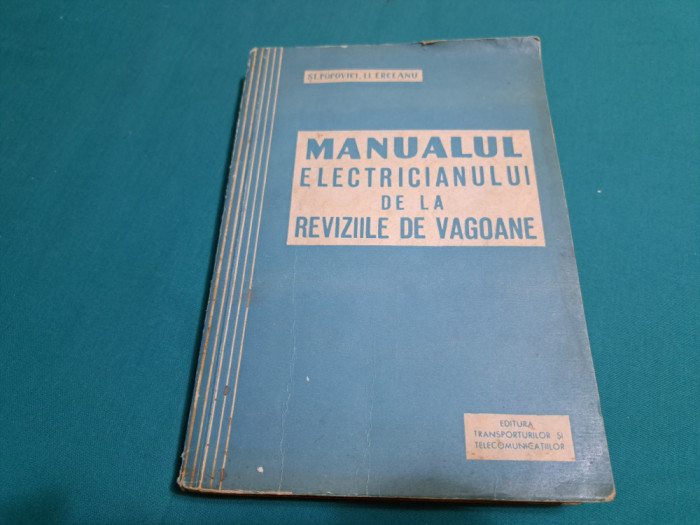 MANUALUL ELECTRICIANULUI DELA REVIZIILE DE VAGOANE / ȘT. POPOVICI/1960 *