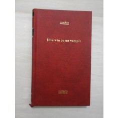 Interviu cu un vampir - Anne Rice (Adevarul)