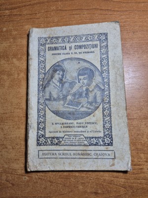 manual gramatica si compozitiuni - pentru clasa a 5 ,6 ,7 -a - din anul 1927 foto