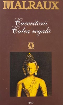 Cuceritorii. Calea regala - Andre Malraux foto