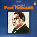 Vinil Paul Robeson &ndash; A Man And His Beliefs (M) NOU ! SIGILAT !