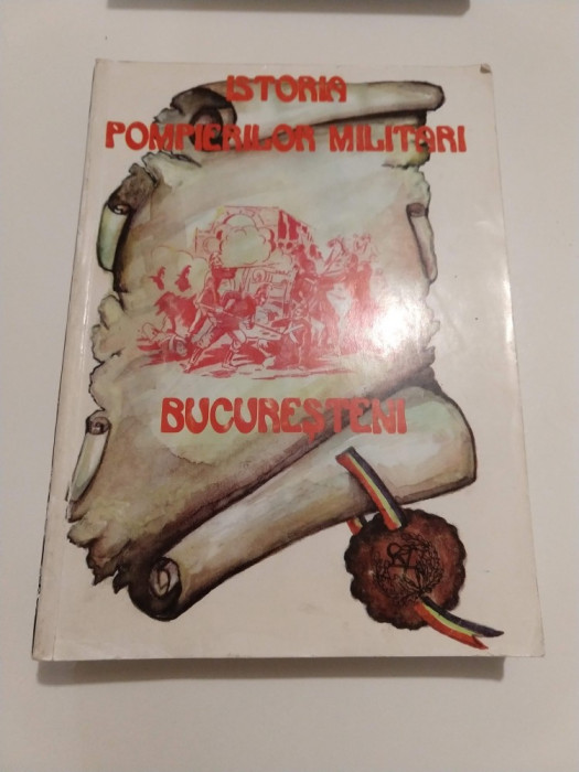 Istoria pompierilor militari bucuresteni