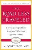 The Road Less Traveled: New Phychology of Love, Traditional Values and Spiritual Growth