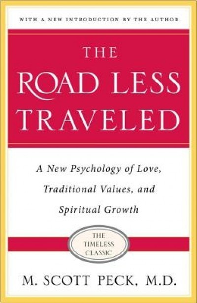 The Road Less Traveled: New Phychology of Love, Traditional Values and Spiritual Growth