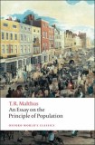 An Essay on the Principle of Population - Thomas Malthus - Editura Oxford University Press